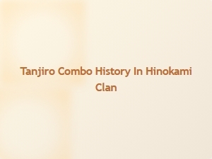Tanjiro Combo Legacy in Hinokami Clan